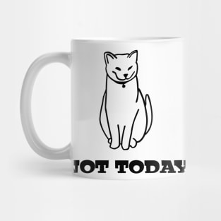 Not Today Cat Mug